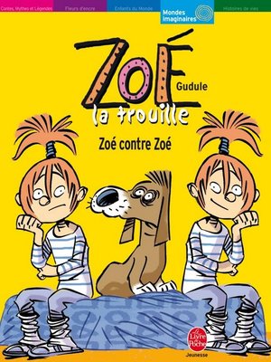 cover image of Zoé la trouille--Tome 5--Zoé contre Zoé